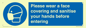 Please wear a face covering and sanitise your hands before entering